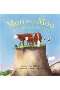 Moo and Moo and the Little Calf Too