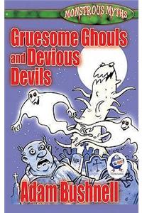 Gruesome Ghouls and Devious Devils