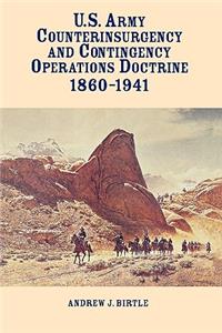 United States Army Counterinsurgency and Contingency Operations Doctrine, 1860-1941