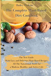 The Complete Plant-Based Diet Cookbook