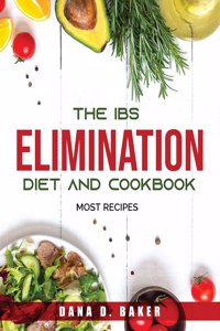 The IBS Elimination Diet and Cookbook