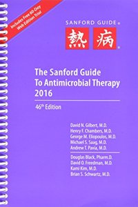 The Sanford Guide to Antimicrobial Therapy 2016