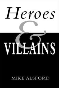 Heroes and Villains