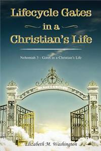 Lifecycle Gates in a Christian's Life