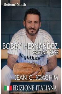 Bobby Hernandez, Second Base (Edizione Italiana)