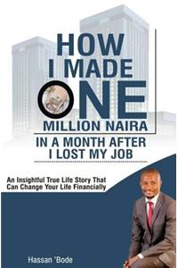 How I Made One Million Naira in a Month After I lost my Job