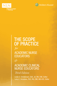 Scope of Practice for Academic Nurse Educators and Academic Clinical Nurse Educators, 3rd Edition