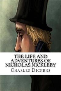 The Life and Adventures of Nicholas Nickleby