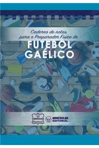 Caderno de notas para o Preparador Físico de Futebol Gaélico