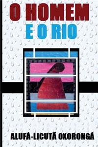 O homem e o Rio