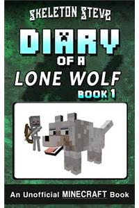 Diary of a Minecraft Lone Wolf (Dog) - Book 1