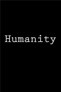 Humanity: Notebook, 150 lined pages, glossy softcover, 6 x 9