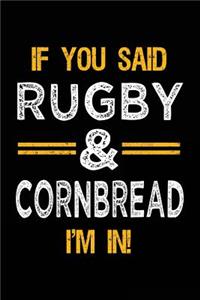 If You Said Rugby & Cornbread I'm In