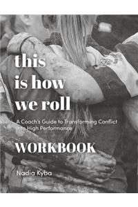 This Is How We Roll Workbook