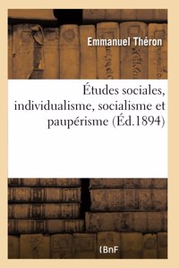 Études Sociales, Individualisme, Socialisme Et Paupérisme