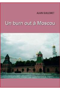 burnout à Moscou