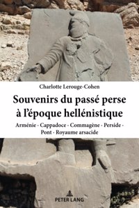 Souvenirs du passe perse a l'epoque hellenistique