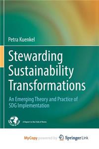 Stewarding Sustainability Transformations