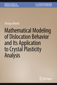 Mathematical Modeling of Dislocation Behavior and Its Application to Crystal Plasticity Analysis