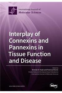 Interplay of Connexins and Pannexins in Tissue Function and Disease