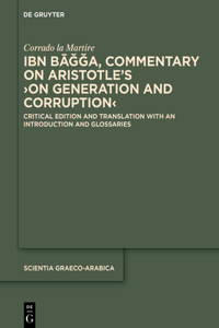 Ibn Bāǧǧa, Commentary on Aristotle's >On Generation and Corruption