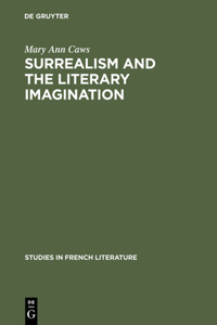 Surrealism and the Literary Imagination