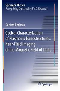 Optical Characterization of Plasmonic Nanostructures: Near-Field Imaging of the Magnetic Field of Light