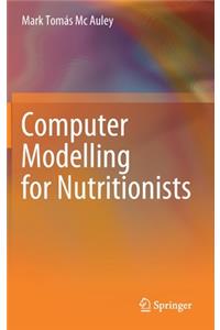 Computer Modelling for Nutritionists
