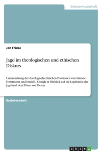 Jagd im theologischen und ethischen Diskurs