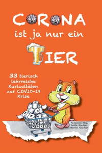 Corona ist ja nur ein Tier