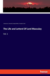 Life and Letterd Of Lord Macculay