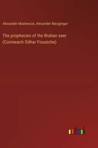 prophecies of the Brahan seer (Coinneach Odhar Fiosaiche)