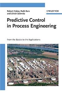 Predictive Control in Process Engineering