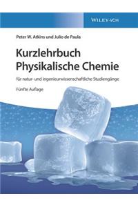 Kurzlehrbuch Physikalische Chemie