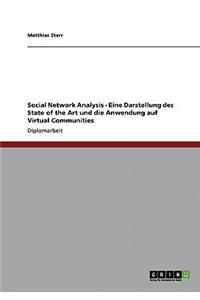 Social Network Analysis. Eine Darstellung Des State of the Art Und Die Anwendung Auf Virtual Communities