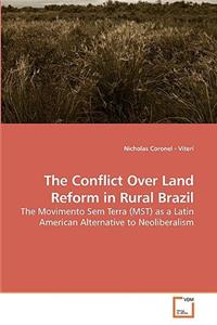 The Conflict Over Land Reform in Rural Brazil