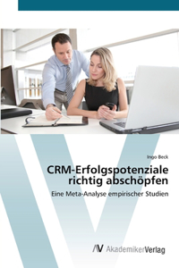 CRM-Erfolgspotenziale richtig abschöpfen