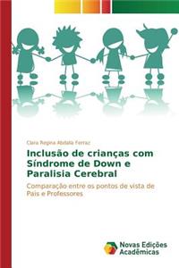 Inclusão de crianças com Síndrome de Down e Paralisia Cerebral