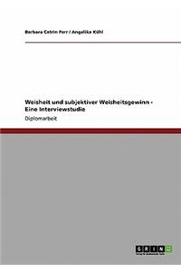 Weisheit und subjektiver Weisheitsgewinn - Eine Interviewstudie