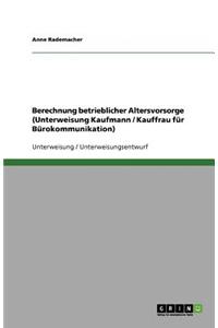 Berechnung betrieblicher Altersvorsorge (Unterweisung Kaufmann / Kauffrau für Bürokommunikation)