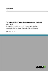 Strategisches Einkaufsmanagement im Rahmen des SCM