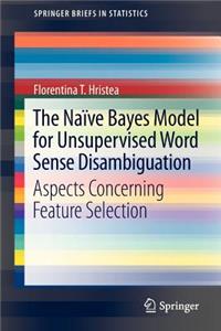 Naïve Bayes Model for Unsupervised Word Sense Disambiguation