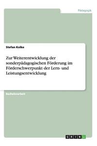 Zur Weiterentwicklung der sonderpädagogischen Förderung im Förderschwerpunkt der Lern- und Leistungsentwicklung