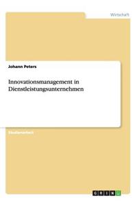 Innovationsmanagement in Dienstleistungsunternehmen