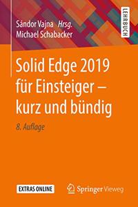 Solid Edge 2019 Für Einsteiger - Kurz Und Bündig