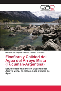 Ficoflora y Calidad del Agua del Arroyo Mista (Tucumán-Argentina)