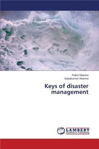 Keys of disaster management