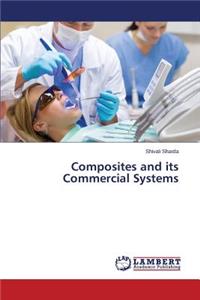 Composites and its Commercial Systems