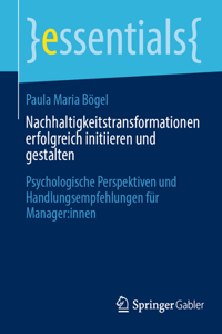 Nachhaltigkeitstransformationen Erfolgreich Initiieren Und Gestalten