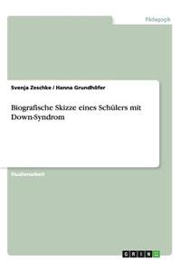 Biografische Skizze eines Schülers mit Down-Syndrom